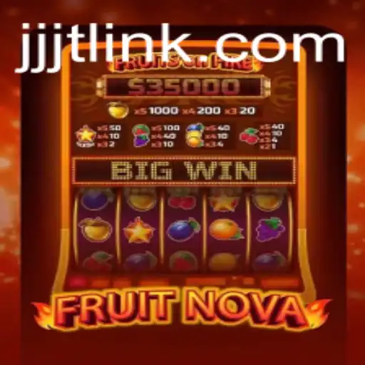 Unveiling FruitNova: A Thrilling Journey with JJJT