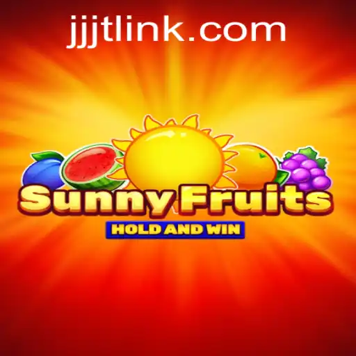 Exploring SunnyFruits and the World of JJJT Gaming